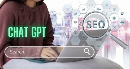 gpt对seo的影响(chat gpt对人类的影响)